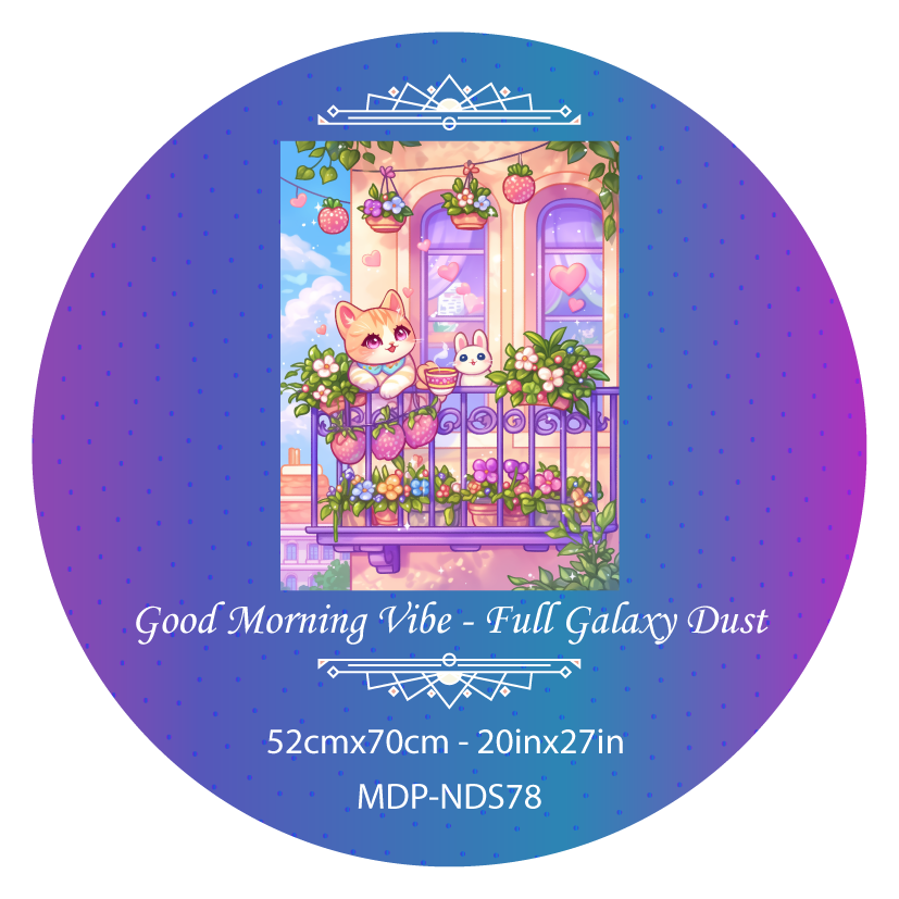 Good Morning Vibe - Full Galaxy Dust